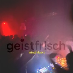 geistfr!sch_podcast - Ritual Dance by helge frerikson