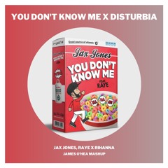 Jax Jones, RAYE X Rihanna - You Don't Know Me X Disturbia (James O'Hea Mashup)