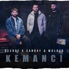 Decrat feat. Canbay & Wolker - Kemancı | Remix