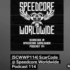 ScarCode - Mix for:  SPEEDCORE WORLDWIDE Podcast 2023