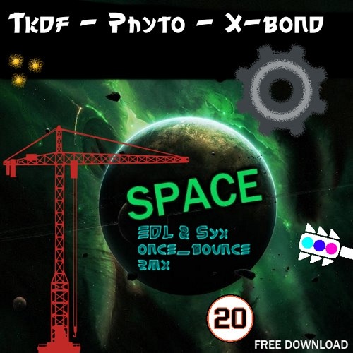 TKDF, Phyto & X-Bond - Into Space (EDL & Syx once_bounce RMX)