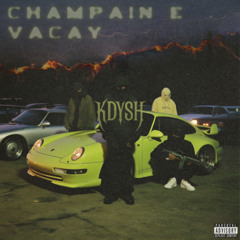 KDYSH  - CHAMPAIN & VACAY