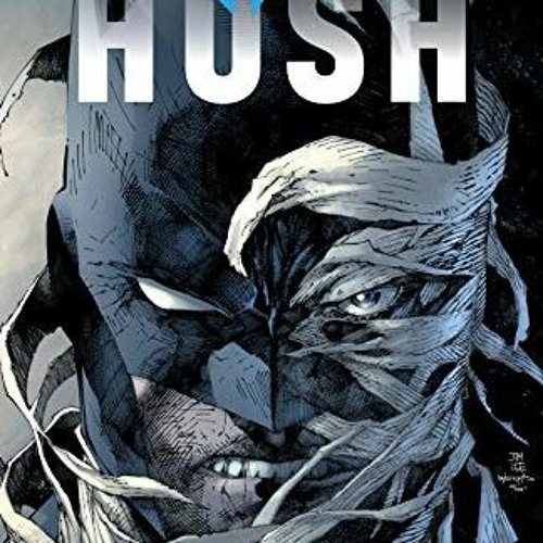 Stream Get PDF Batman Hush New Edition Batman 1940 2011 by Jeph Loeb Jim Lee Jim Lee by Chunghakloekelsiepyh Listen online for free on SoundCloud