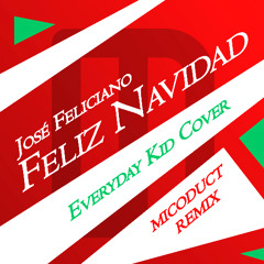Feliz Navidad (Everyday Kid Cover) [Micoduct Remix]
