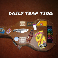 DAILY TRAP TING ft. Bahwood