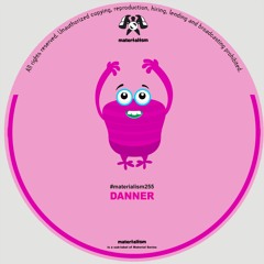Danner - Second Nature (MATERIALISM255)