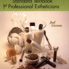 VIEW EBOOK EPUB KINDLE PDF Milady’s Standard Textbook for Professional Estheticians by  Joel Gerso