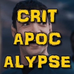 Critapocalypse Podcast 215 - Romulans Can Remus