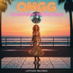 OMGG — West Coast Dreamin’ (Disco Version)