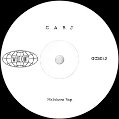 Gabj - Malokera Rap [Wile Out](GCB042)