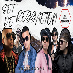 Set De Reggaeton / Reggaeton De Mis Tiempos