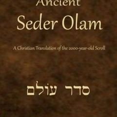 [Free] PDF 💚 Ancient Seder Olam: A Christian Translation of the 2000-year-old Scroll