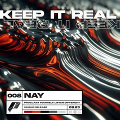 Nay - Keep It Real (FREE DL)