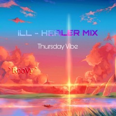 [ Thursday ] ILL - Healer MIX
