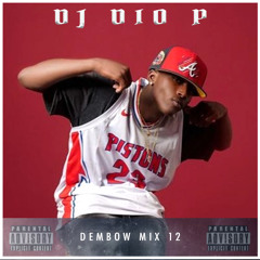 DJ Dio P - Dembow Mix 12 - La 42 - Half Hour Mix