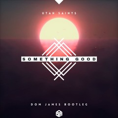 Utah Saints - Something Good(Dom James Bootleg)