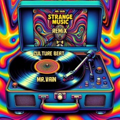 Mr vain - Culture Beat (Strange Music bootleg)