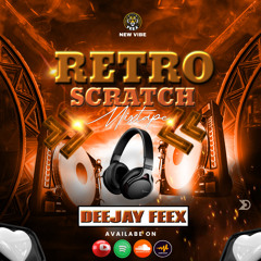 MIXTAPE_RETRO_SCRATH DJ FEEX