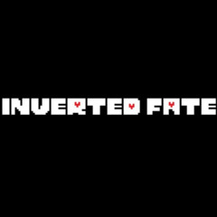 [Inverted Fate] ...WHY?! V2 (WIP #2)