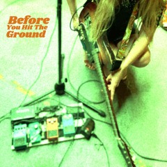 Before You Hit The Ground