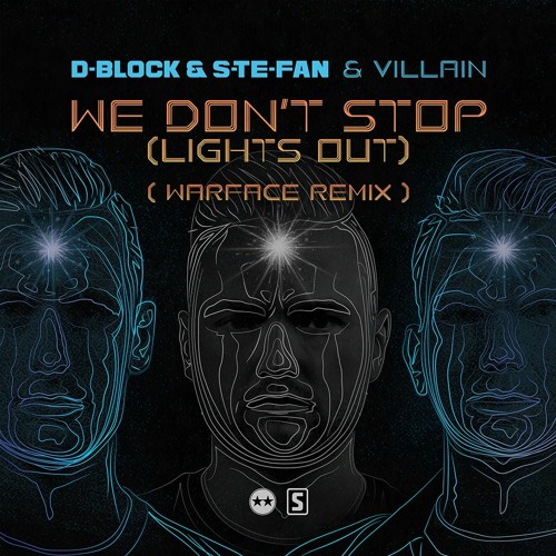 D-Block & S-te-Fan and Villain - We Don't Stop (Lights Out) (Warface Remix)