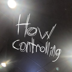 how controlling