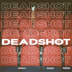 DEADSHOT (feat. Nickcrewz)