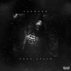 Dead Space (Prod. Plague x Hellsing)