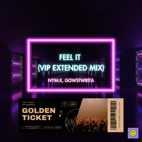 FEEL IT (VIP 'Ticket to Berlin' Extended Mix)