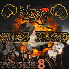 Yes ii - Goes Hard vol 8 💥💥