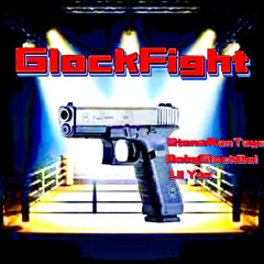 GlockFight (feat. BabyGlockBoi and Lil Yan)