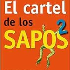 [ACCESS] EPUB 💘 El cartel de los sapos 2 / The "Sapos" Cartel, Book 2 (Spanish Editi