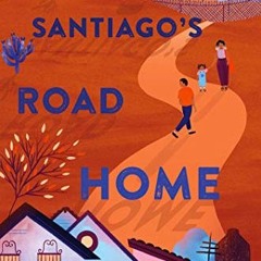 Open PDF Santiago's Road Home by  Alexandra Diaz