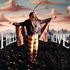 The Hills Are Alive