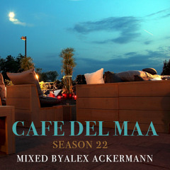 Cafe Del Maa Season 22 - Mixed By Alex Ackermann