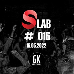 SLab #016 - Greg Knowell (16.05.2022)