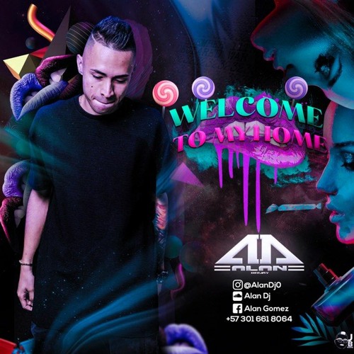 WELCOME TO MY HOUSE BY ALAN DJ 2020