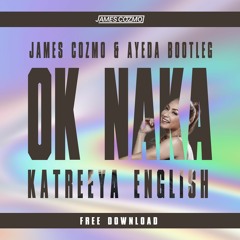 O.K. Na Ka (James Cozmo & Ayeda Bootleg) Suported By WUKONG