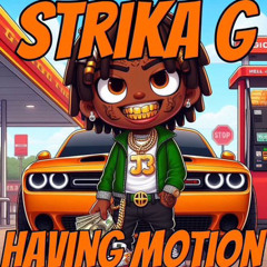 HAVING MOTION