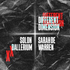 Solon x Dallerium x Sarah De Warren - Different Dimension (Original Mix)
