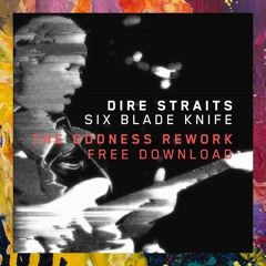 FREE DOWNLOAD: Dire Straits — Six Blade Knife (The Oddness Rework)
