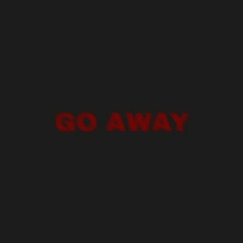 Go Away