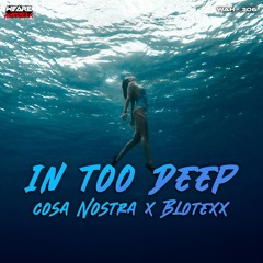 Cosa Nostra & BlotexX - In to Deep