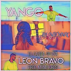 León Bravo X Yango - Tu Carita Gitana (David Caballero Edit 2021)