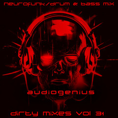 DIRTY MIXES VOL 31 - Drum & Bass/Neurofunk Mix