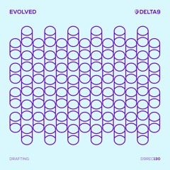 OUT NOW! Evolved - Drafting [D9REC130]