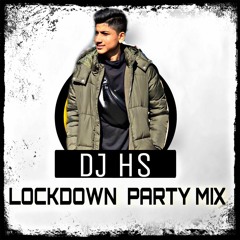 LOCKDOWN PARTY DJ HS~1