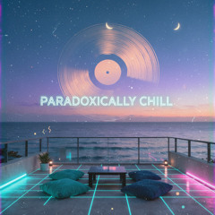 Paradoxically Chill_Session 1