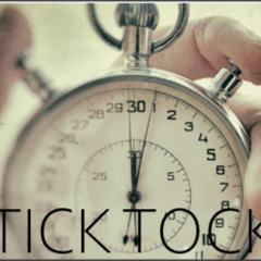 TICK TOCK