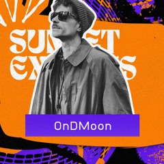 OnDMoon / Liveset: Under my Control / Collabo with Sunset Express
